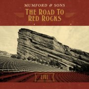 Mumford & Sons - The Road To Red Rocks Live (2013)