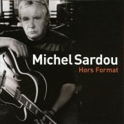 Michel Sardou - Hors Format (2006)