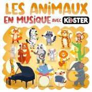 VA -  Les Animaux en Musique avec Kidster (2024)