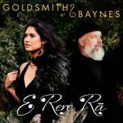 Goldsmith Baynes - E Rere Rā (2022)