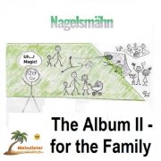Melodieter - Nagelsmähn - The Album II - for the Family (2026)