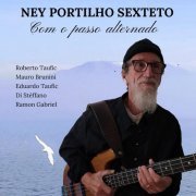 Ney Portilho Sexteto - Com o Passo Alternado (2022) Hi-Res