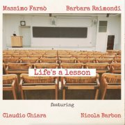 Massimo Faraò & Barbara Raimondi feat. Claudio Chiara & Nicola Barbon - Life's a Lesson (2021)