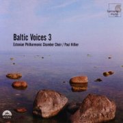 The Estonian Philharmonic Chamber Choir, Paul Hillier - Baltic Voices 3 (2005)