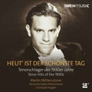 Martin Mitterrutzner - Heut' ist der schönste Tag: Tenor Hits from the 1930s (2021)