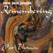 Pat Thomas - New Jazz Jungle: Remembering (1997)