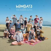 The Wombats - The Wombats Proudly Present... This Modern Glitch (10th Anniversary Edition) (2021)