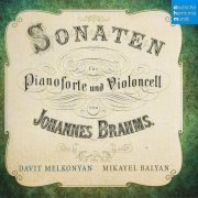 Davit Melkonyan, Mikayel Balyan - Brahms: Cello Sonatas (2014)