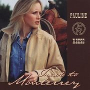 Pauline Reese - Trail To Monterrey (2002)