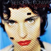 Deborah Conway - My Third Husband (1997)