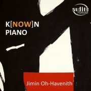 Jimin Oh-Havenith - K(NOW)n Piano (2021) [Hi-Res]