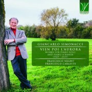 Francesco Negro, Francesco Carletti - Giancarlo Simonacci: Vien Poi L'aurora - Works for Piano Solo and Piano 4-Hands (1969 - 2020) (2023)