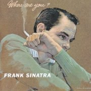 Frank Sinatra - Where Are You? (2002)