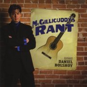 Daniel Bolshoy - McGillicuddy's Rant (2008)