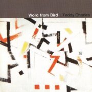 Teddy Charles - Word From Bird (1957) 320 kbps