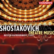 Rustem Hayroudinoff - Shostakovich: Theatre Music for Piano (2001)