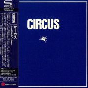 Circus - Circus (1976) [2022 Japanese Edition]