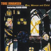 Tore Johansen & Karin Krog - Man, Woman and Child (2000)