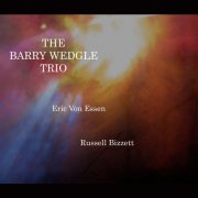 Barry Wedgle, Eric Von Essen, Russell Bizzett -
