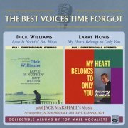 Dick Williams & Larry Hovis - Love is Nothin' But Blues / My Heart Belongs to Only You (2020)