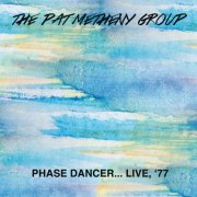 Pat Metheny Group - Phase Dancer (Live At The Great American Music Hall, San Francisco, Ca, Aug 31, 1977) (2015)