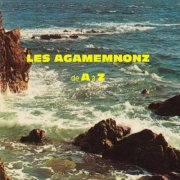 Les Agamemnonz - De A à Z (2015)