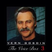 Vern Gosdin - The Voice Box, Vol. 3 (2015)