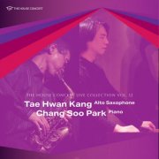 Kang Tae Hwan & Chang Soo Park - The House Concert Live Collection, Vol. 12: Tae Hwan Kang (Live at Yeonhui-dong, Seoul, 2005) (2025) [Hi-Res]