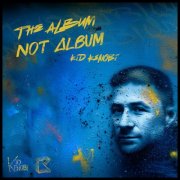 Kid Kenobi - The Album Not Album (2025)