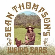 Sean Thompson's Weird Ears - Weird Ears (2022)