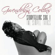 Gwendolyn Collins - Storytelling Side I / The Simple Things (2014)