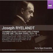 De la Haye Ensemble - Ryelandt: Chamber Music for Piano & Strings, Vol. 1 (2016)