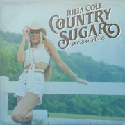 Julia Cole - Country Sugar (Acoustic) (2023)