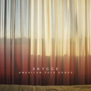 SKYGGE - American Folk Songs (2019) Hi Res