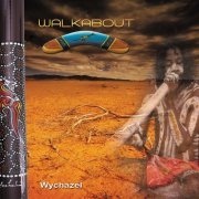 Wychazel - Walkabout (2011)