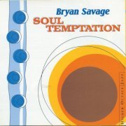 Bryan Savage - Soul Temptation (1998)