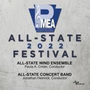 Pennsylvania All-State Wind Ensemble - 2022 Pennsylvania Music Educators Association: All-State Wind Ensemble & All-State Concert Band (Live) (2023)