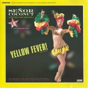 Señor Coconut And His Orchestra - Yellow Fever! (2006)