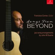 Francisco Correa - Songs from Beyond: jazz song arrangements by John W Duarte (2025) [Hi-Res]