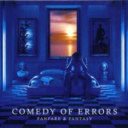 Comedy Of Errors - Fanfare & Fantasy (2013) Lossless