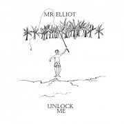 Mr Elliot - Unlock Me (2022) Hi-Res