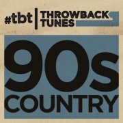 Various Artists - Throwback Tunes: 90s Country (2017) flac