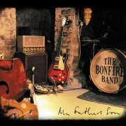 The Bonfire Band - My Fathers Son (2014)