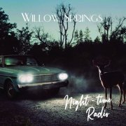 Willow Springs - Night-Time Radio (2020)