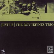 The Roy Haynes Trio - Just Us (1960)