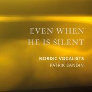 Nordic Vocalists & Patrik Sandin - Even When He Is Silent (2026) Hi-Res