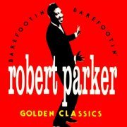 Robert Parker - Barefootin' - Golden Classics (1966)