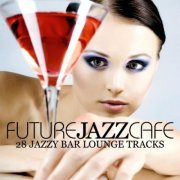 VA - Future Jazz Cafe, Vol. 1 (2017) flac