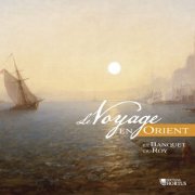 Le Banquet du Roy, Olivier Gladhofer - Le Voyage en Orient (2022) [Hi-Res]