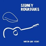 Sidney Rodrigues - Matin qui vient (2020)